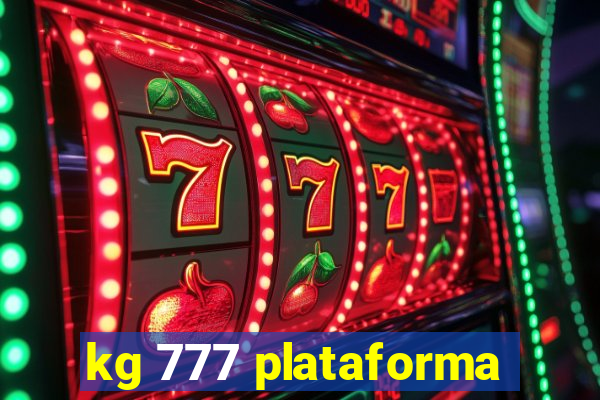 kg 777 plataforma